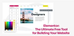 Elementor The Ultimate Free Tool for Building Your Website